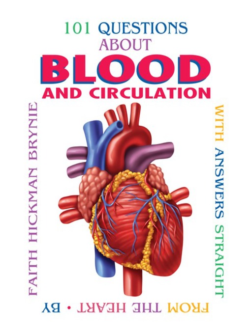Title details for 101 Questions about Blood and Circulation by Faith Hickman Brynie - Available